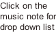 Click on the music note for drop down list